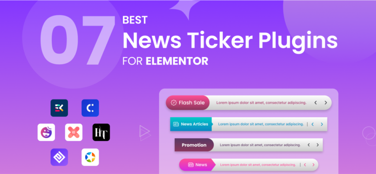 7 Best News Ticker Plugins For Elementor [Tested & Compared]